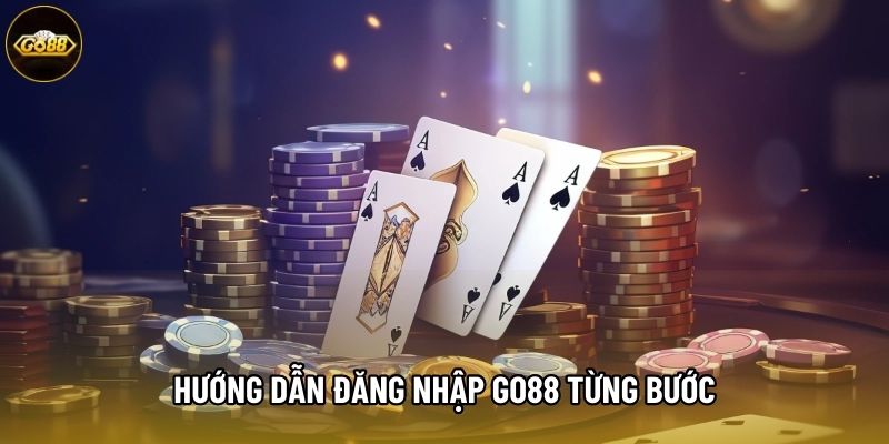 Hướng dẫn đăng nhập go88 từng bước